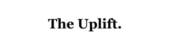 The Uplift.